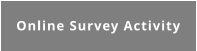 Online Survey Activity