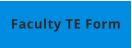 Faculty TE Form