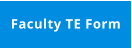 Faculty TE Form